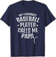 My Favorite Baseball Player Calls Me Papa T-Shirt - T-Shirt | Navy