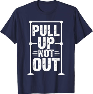 Pull Up Not Out Funny Vintage Retro Fitness Men Gym T-Shirt - T-Shirt | Navy
