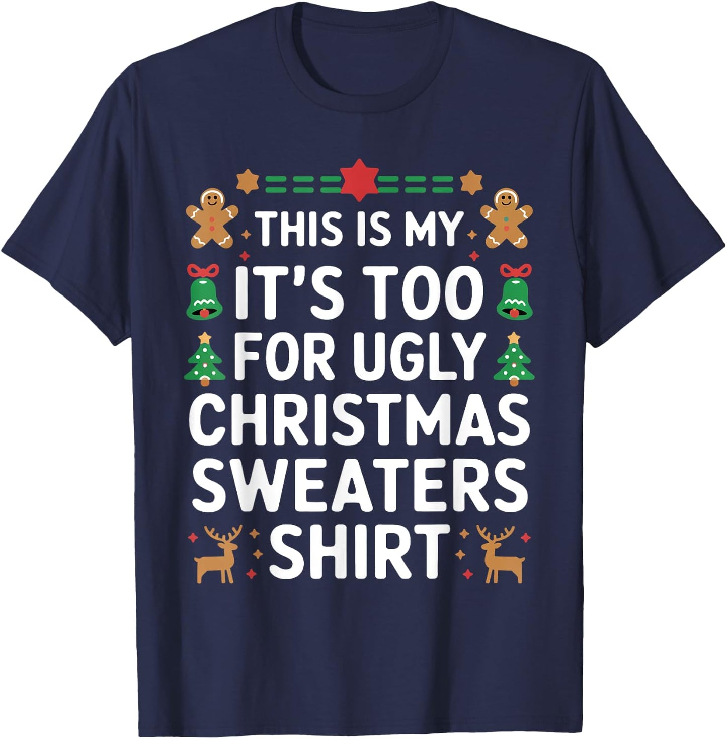 This Is My Ugly Sweater Funny Christmas Gifts Men Women Kid T-Shirt - T-Shirt | Navy