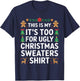 This Is My Ugly Sweater Funny Christmas Gifts Men Women Kid T-Shirt - T-Shirt | Navy