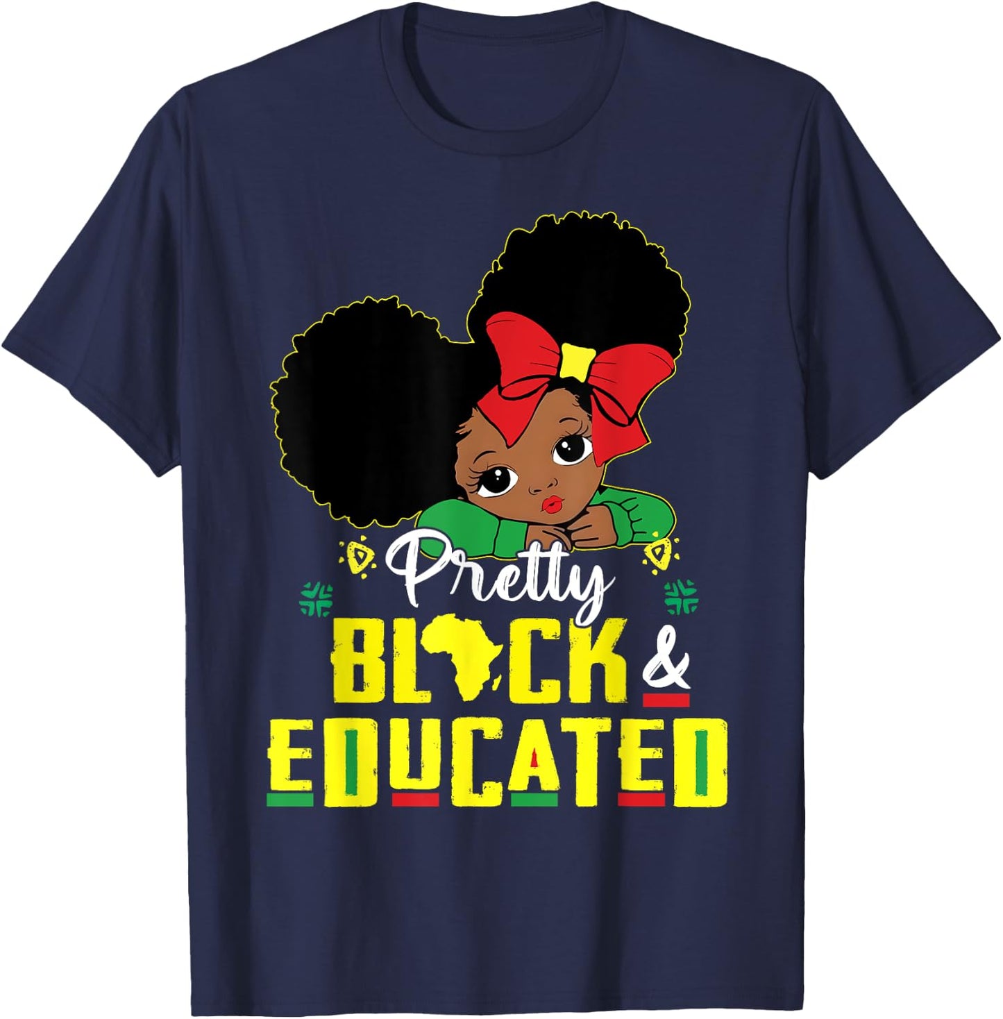 Pretty Black and Educated I Am The Strong African Queen Girl T-Shirt - T-Shirt | Navy