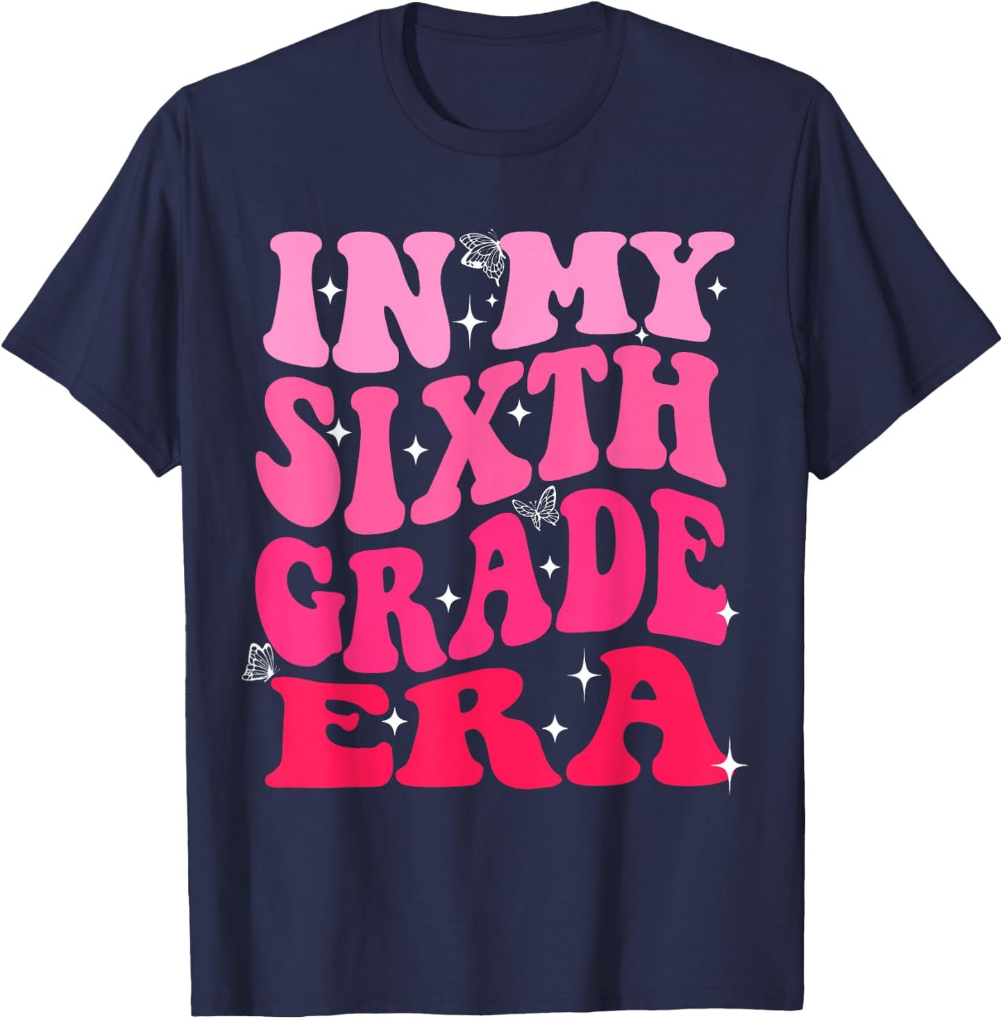 In My Sixth Grade Era Pink Girl Back To School 6th Grade Era T-Shirt - T-Shirt | Navy