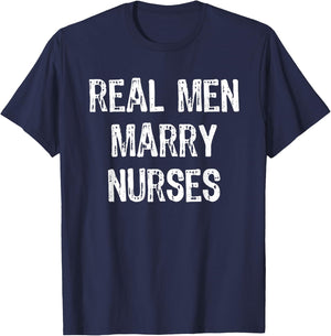 Real Men Marry Nurses Future Husband Gift Christmas T-Shirt - T-Shirt | Navy
