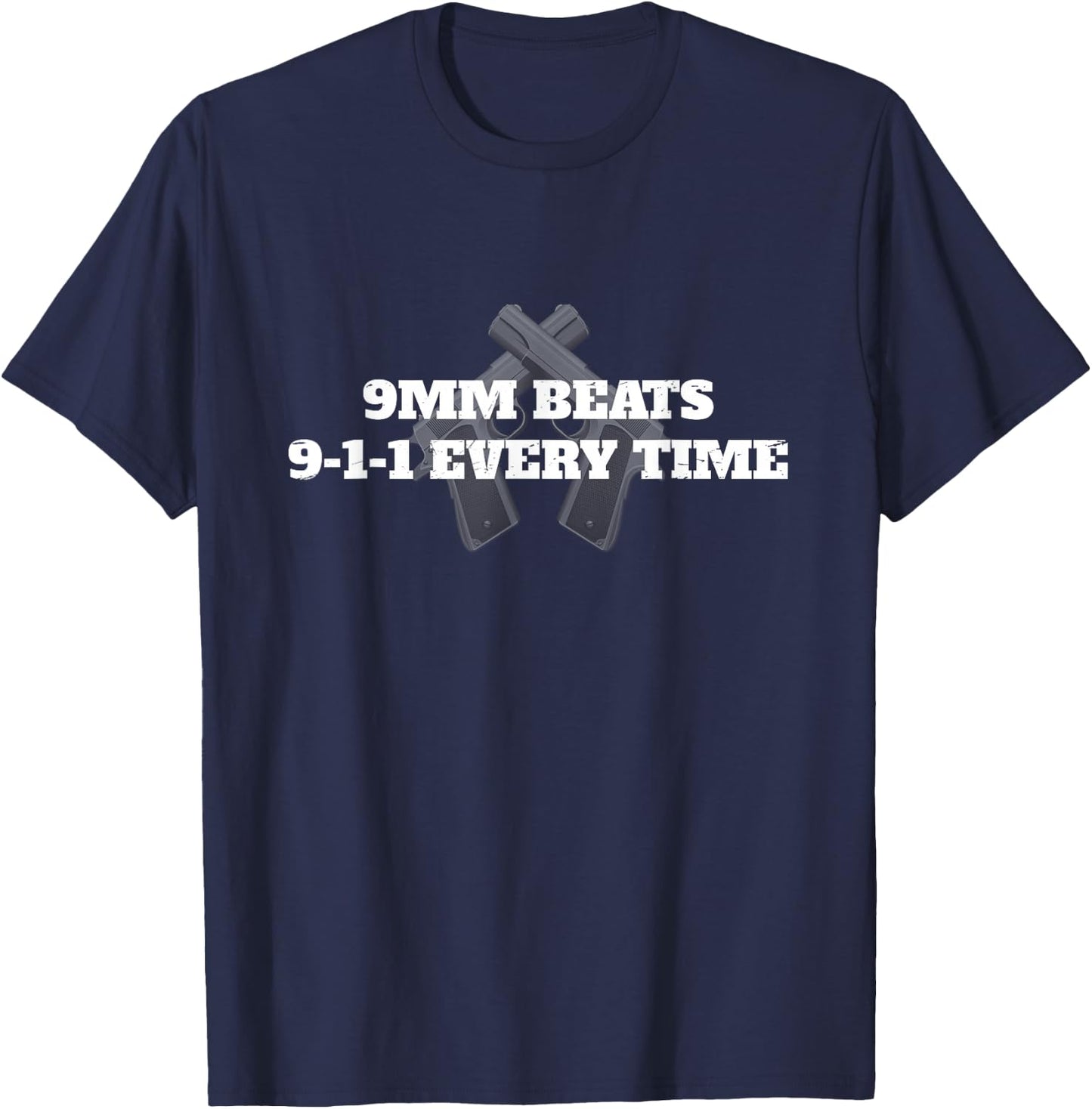 9mm Beats 911 Every Time 2nd Amendment Firearm T-Shirt - T-Shirt | Navy