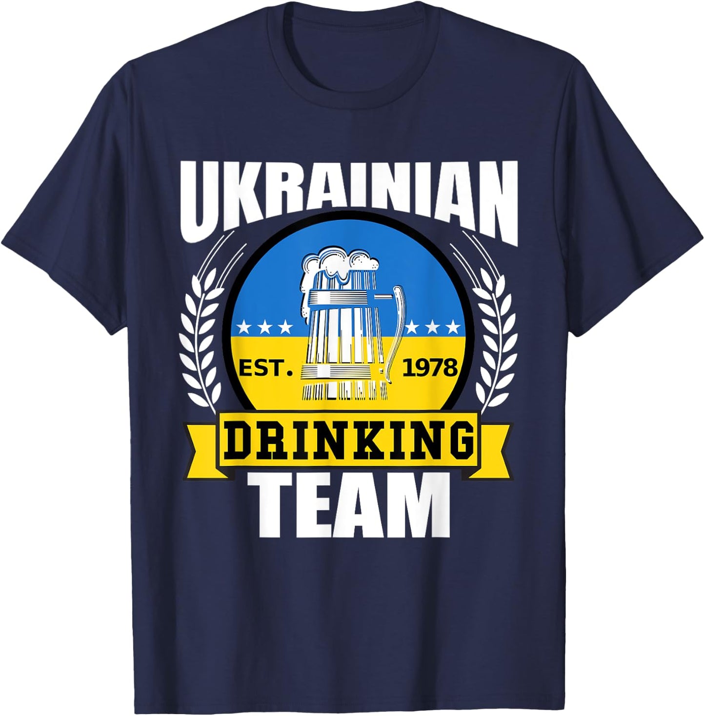 Ukrainian Drinking Team Ukraine Flag Beer Funny Party Gift T-Shirt - T-Shirt | Navy