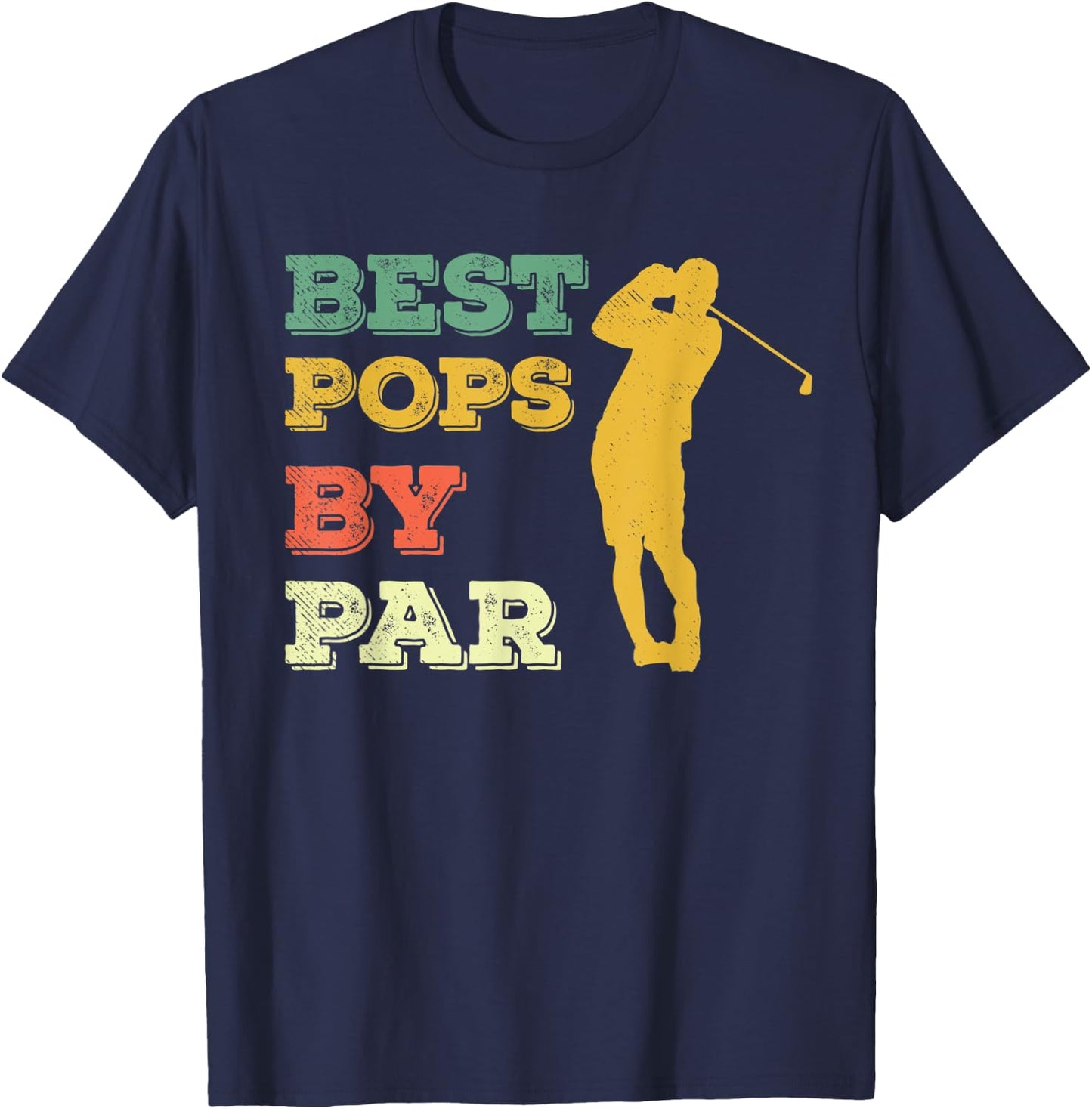 Best Pops By Par T Shirt | Golfing, Golf, Golfer Dad Grandpa T-Shirt - T-Shirt | Navy