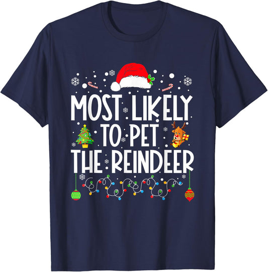 Most Likely To Pet The Reindeer Funny Christmas T-Shirt - T-Shirt | Navy