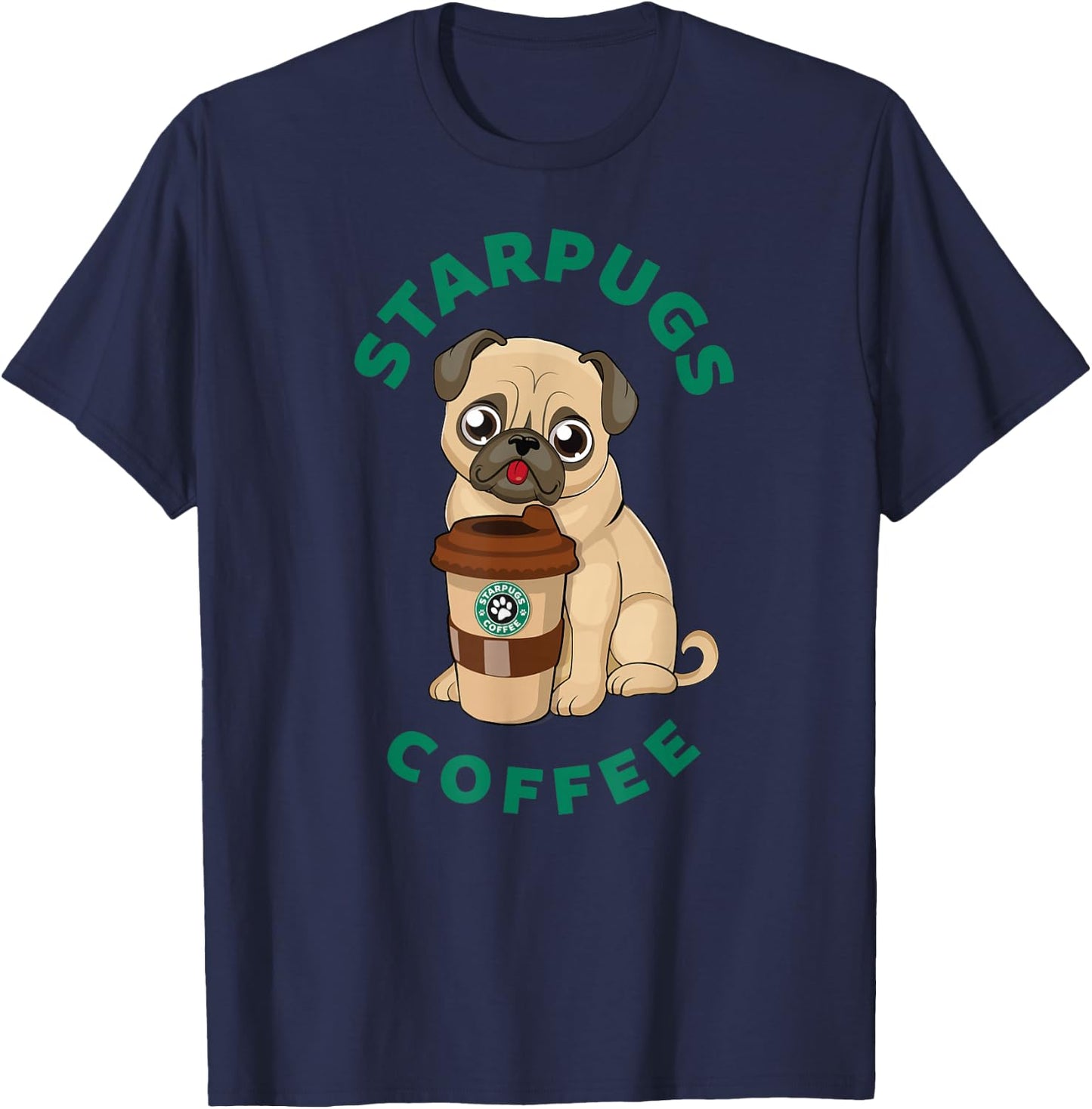 funny starpugs coffee t shirt Gift lover Puppy dogs pug T-Shirt - T-Shirt | Navy