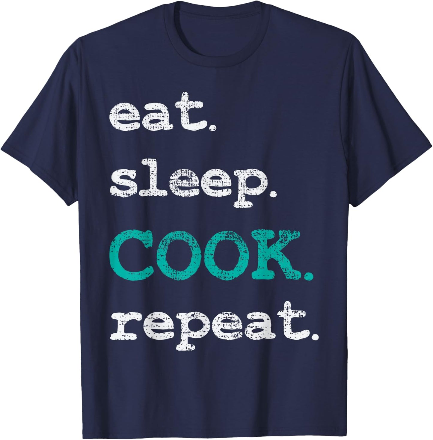 Cook Cooking Chief Eat Sleep Repeat Funny Vintage Gift T-Shirt - T-Shirt | Navy