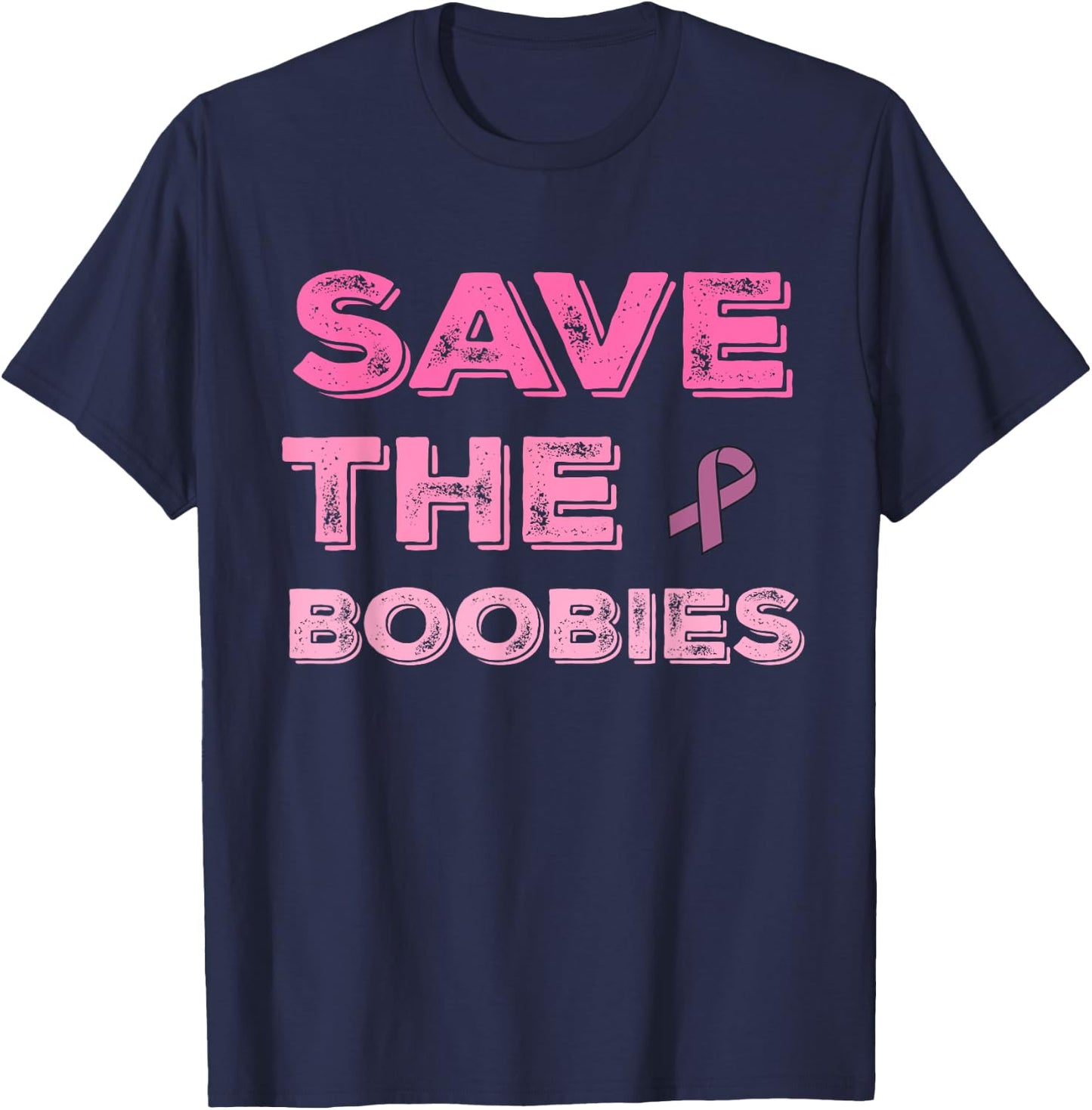Breast Cancer Awareness Month Save The Boobies T-Shirt - T-Shirt | Navy