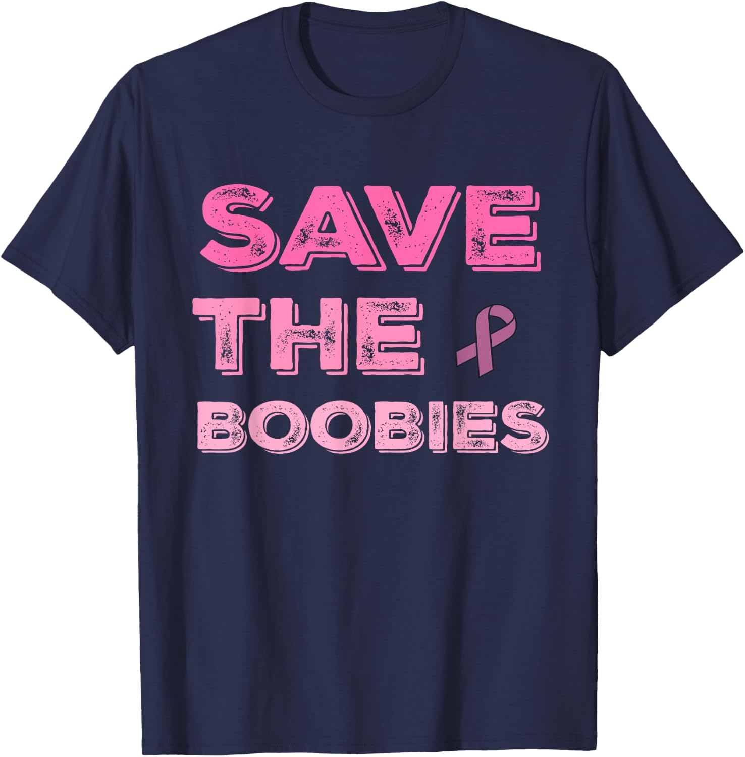 Breast Cancer Awareness Month Save The Boobies T-Shirt - T-Shirt | Navy