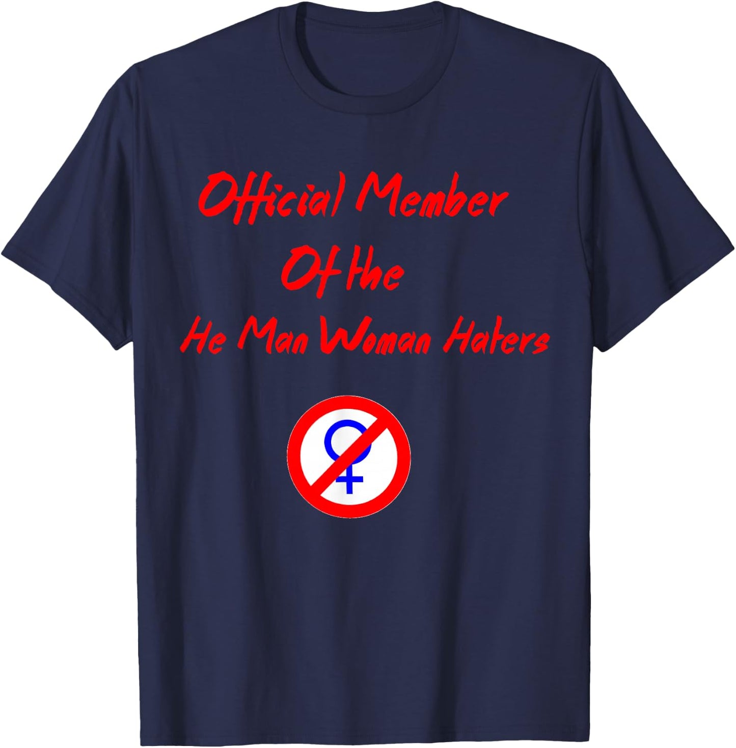 Official Member of the He Man Woman Haters Club T-Shirt - T-Shirt | Navy