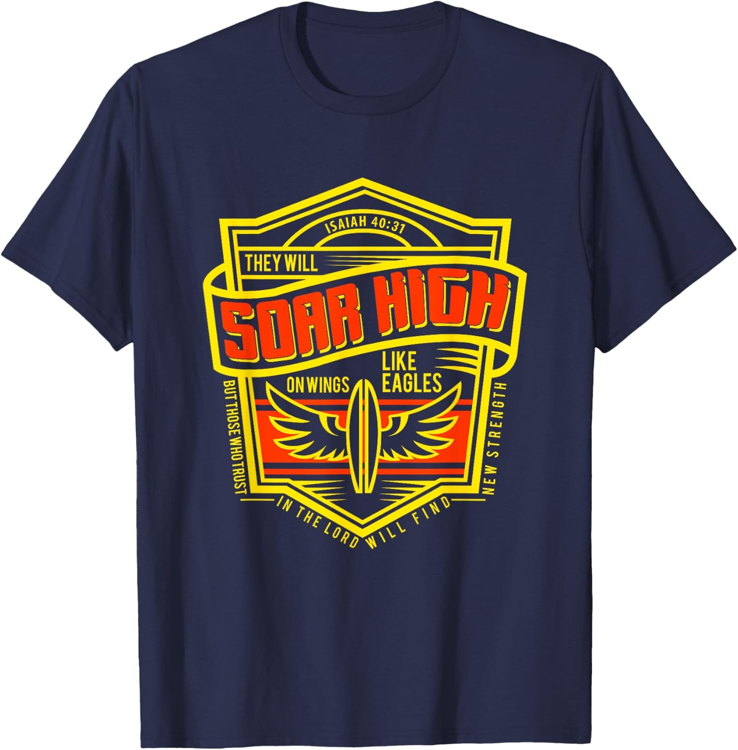 Isaiah 40 31 Shirt Bible Verse Christian Faith Gift T-Shirt - T-Shirt | Navy