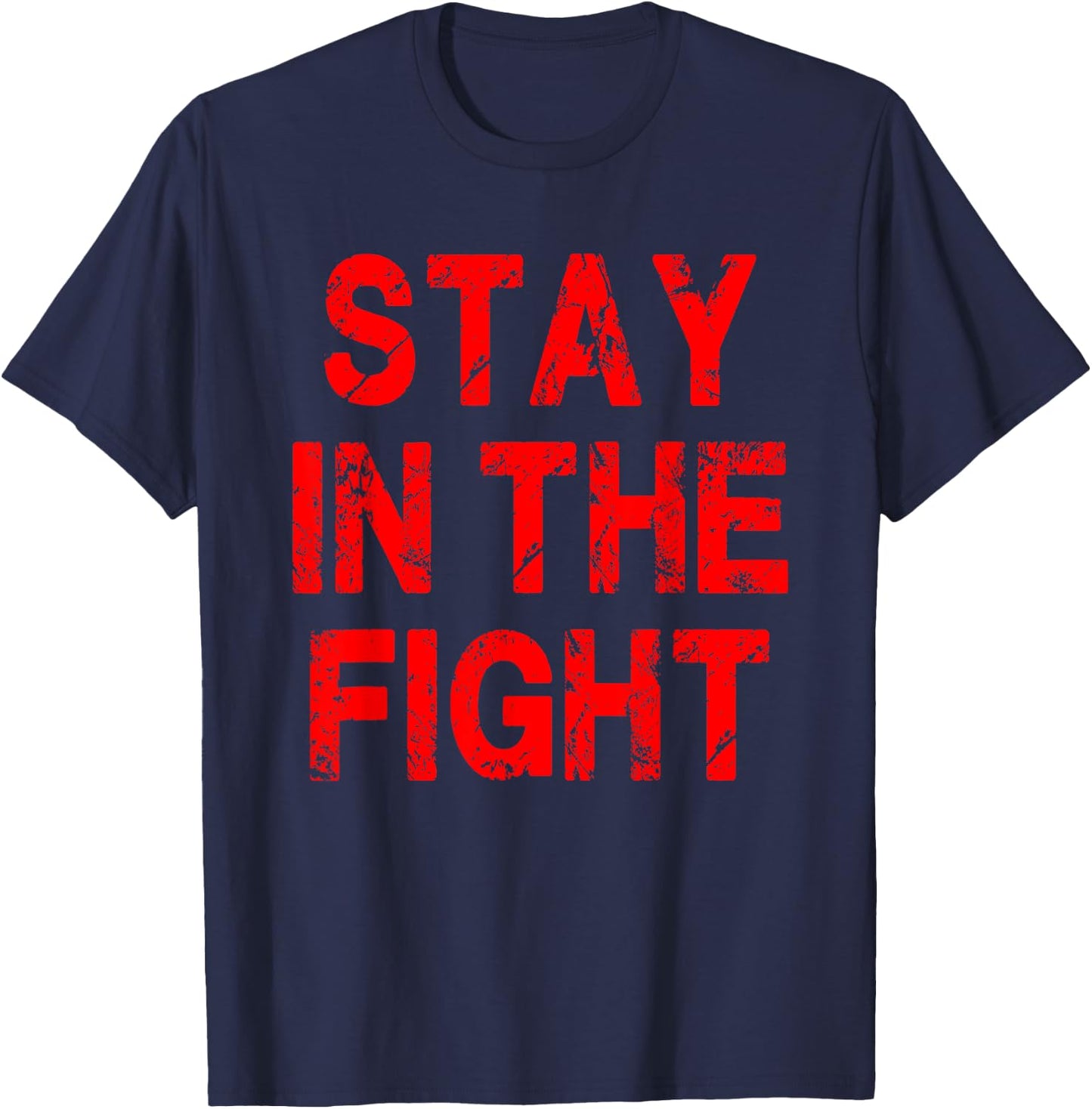 Washington D.C. Baseball Fan Support Stay In The Fight T-Shirt - T-Shirt | Navy