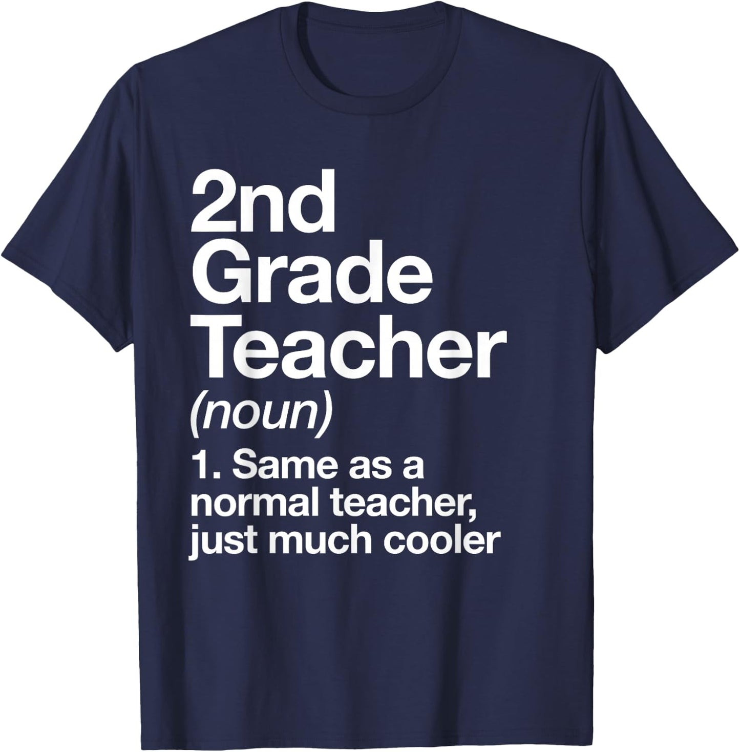 2nd Grade Teacher Definition Funny Back to School First Day T-Shirt - T-Shirt | Navy