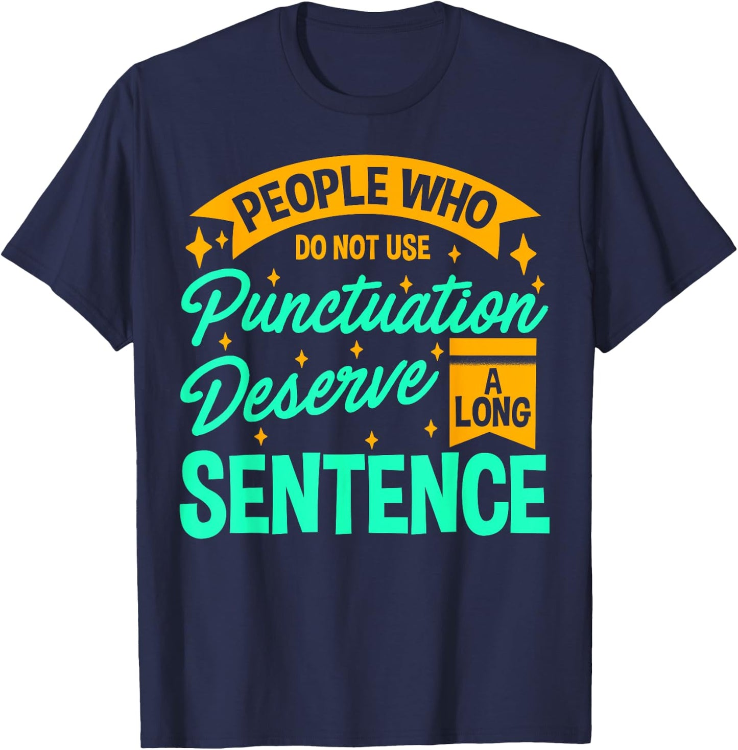 Funny English Language Teacher Pun Punctuation Joke T-Shirt - T-Shirt | Navy