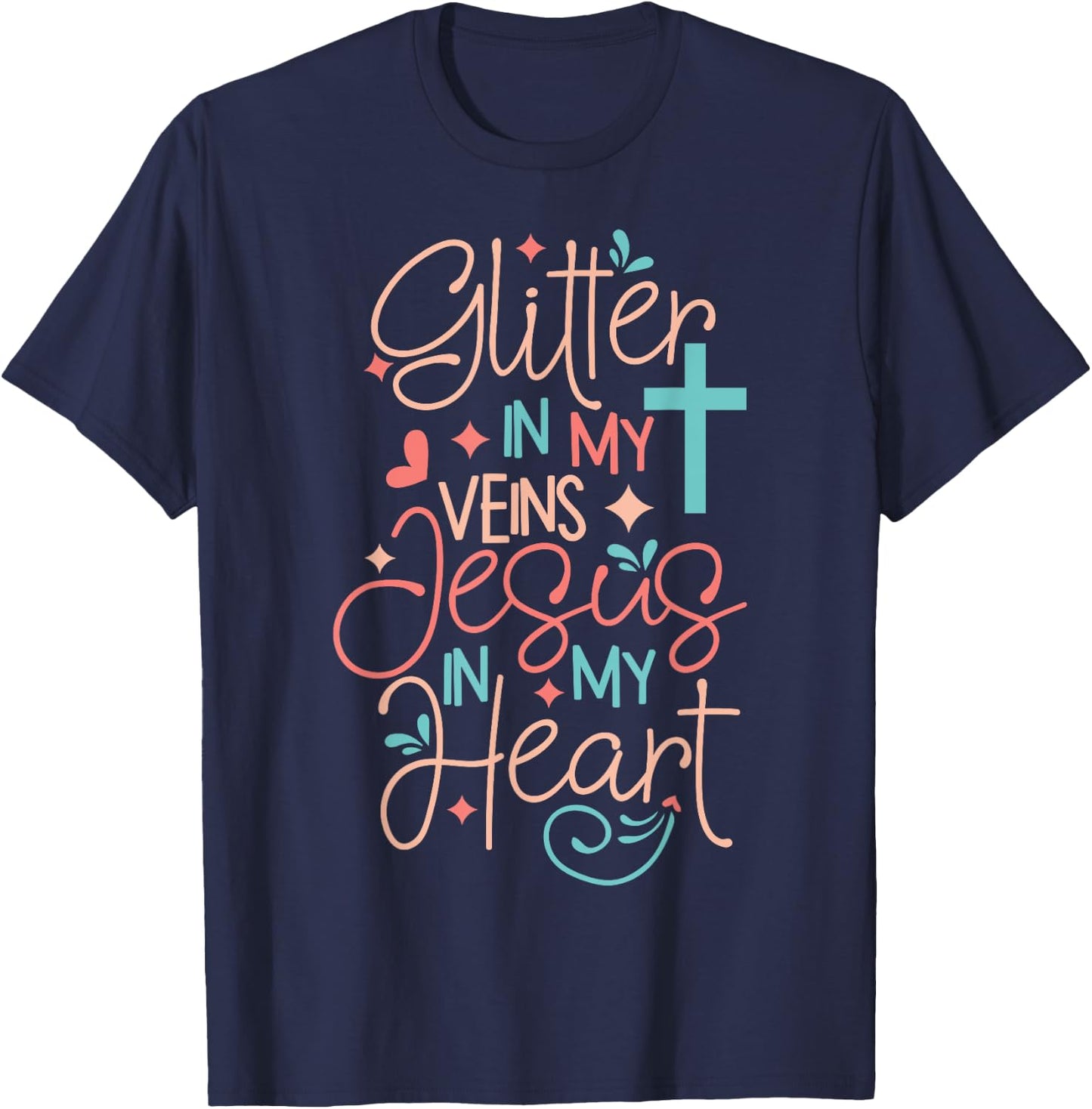 Christian Gift Glitter in my veins Jesus in my heart T-Shirt - T-Shirt | Navy