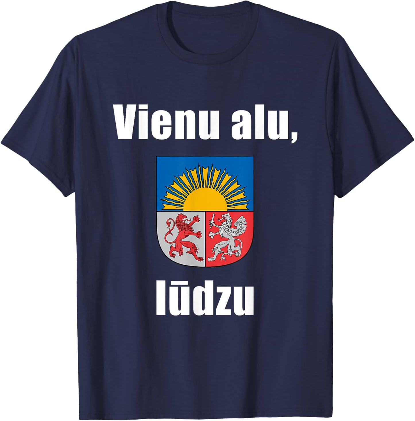 One Beer Please In Latvian Shirt Funny Latvia Souvenir Gift T-Shirt - T-Shirt | Navy