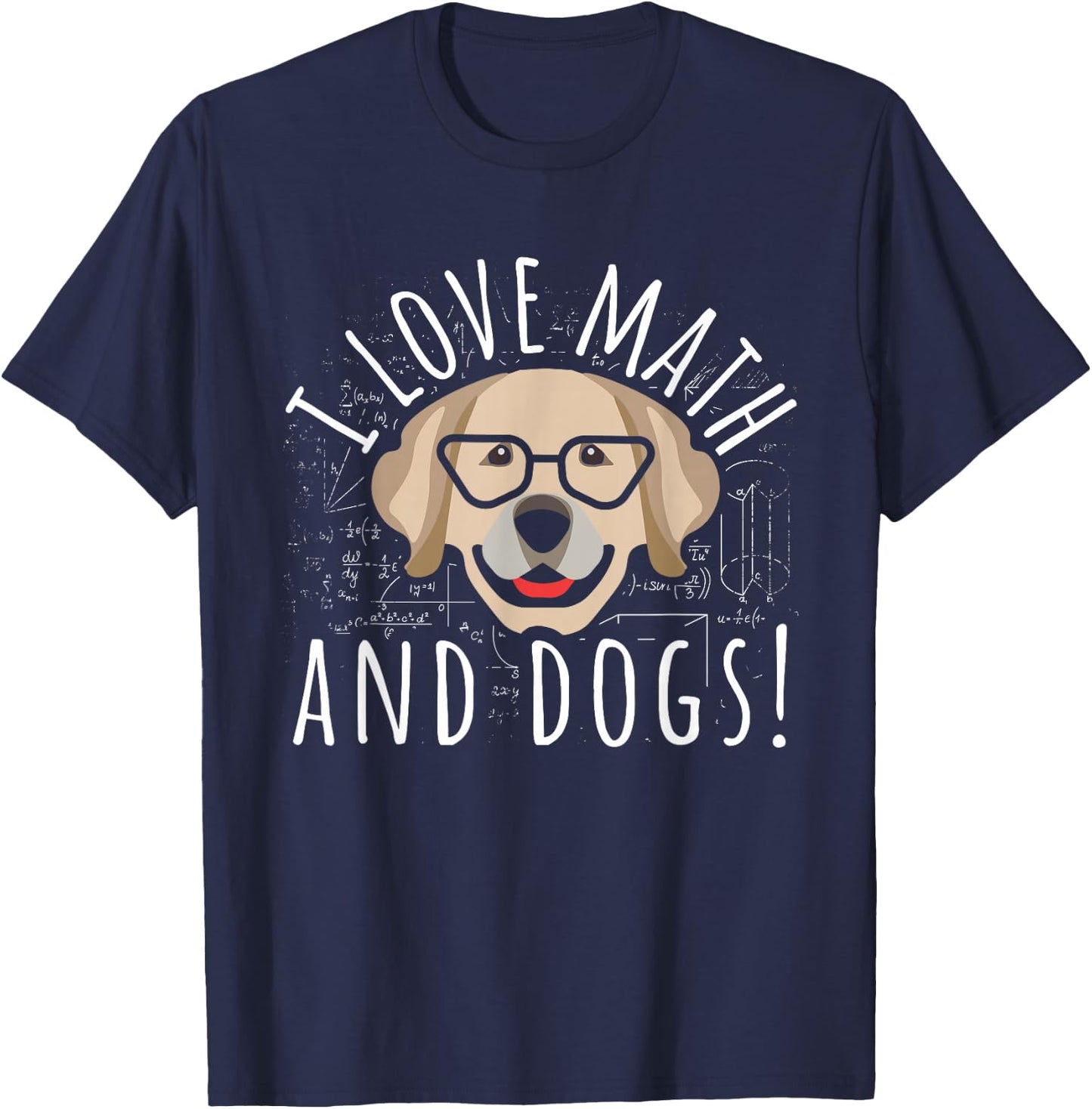 I Love Math And Dogs Algebra Brown Dog Teacher Student Gift T-Shirt - T-Shirt | Navy