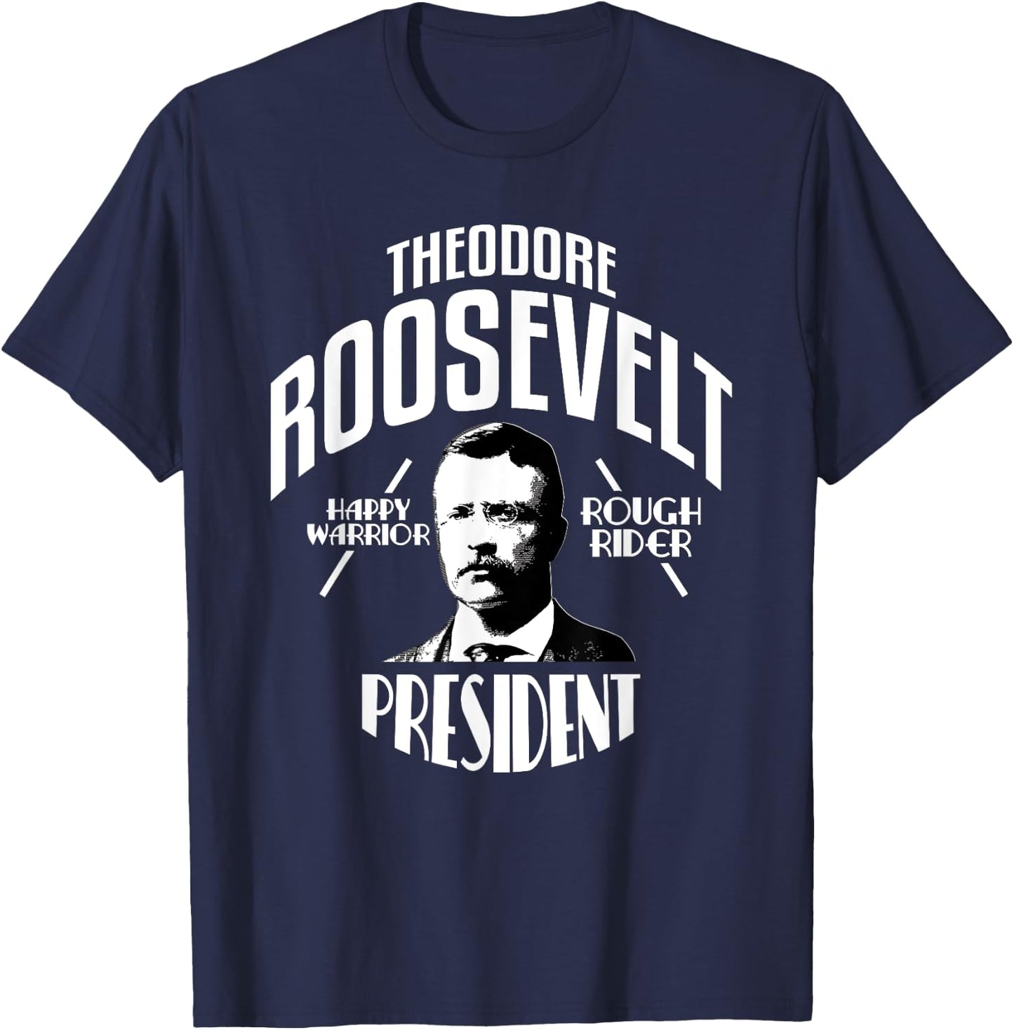 President Theodore Teddy Roosevelt T-Shirt - T-Shirt | Navy