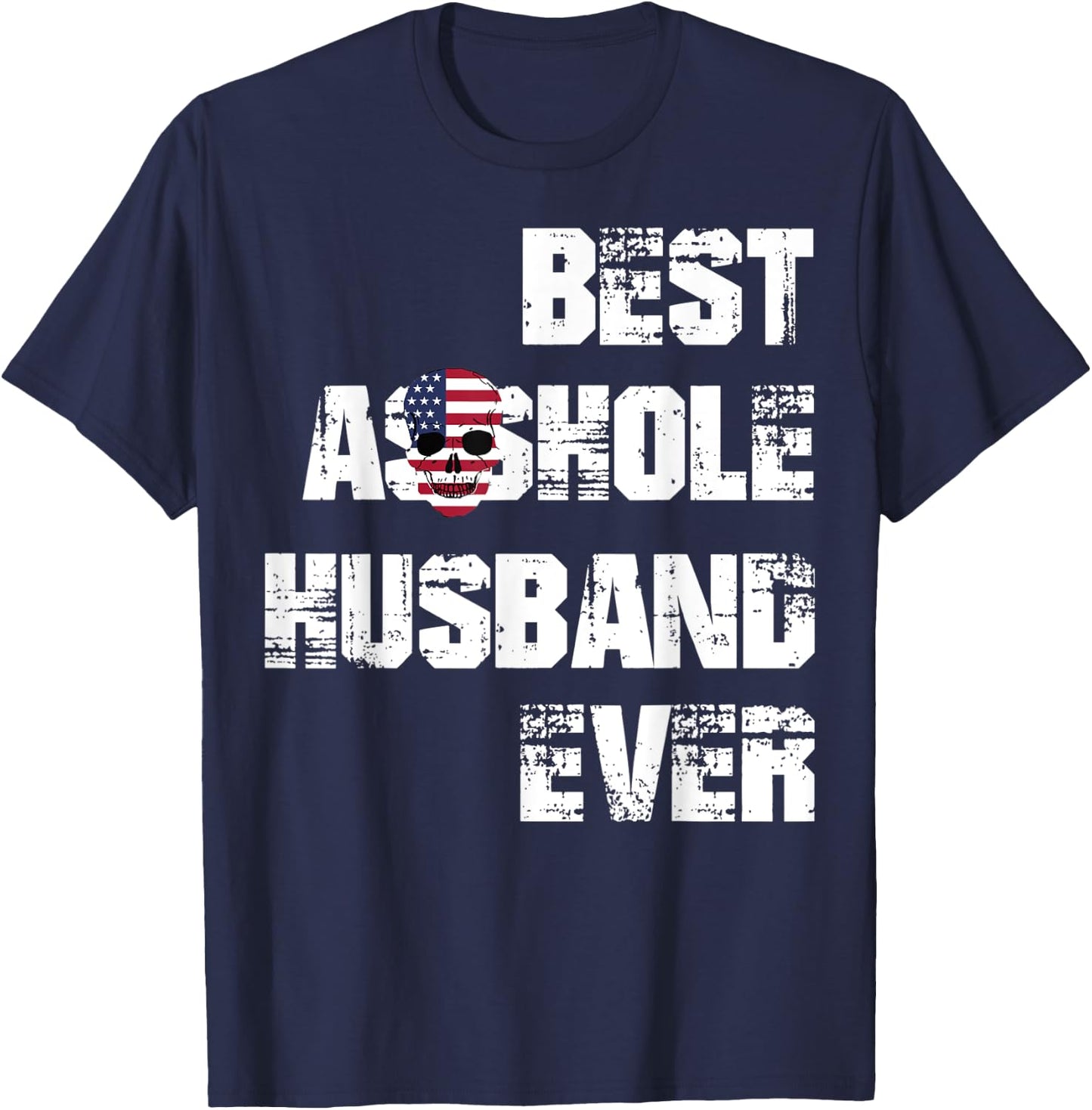 Vintage Best Asshole Husband Ever Husband Gift T-Shirt - T-Shirt | Navy