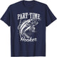 Part Time Hooker Fishing T-Shirt - T-Shirt | Navy