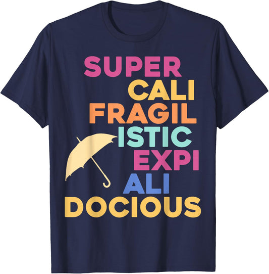 Super-Cali-Fragilistic-Expi-Ali-Docious (Umbrella Version) T-Shirt - T-Shirt | Navy