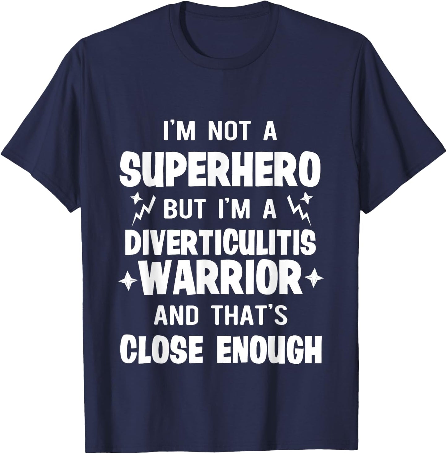 Diverticulitis Hero Survivor Warrior Awareness T Shirt T-Shirt - T-Shirt | Navy