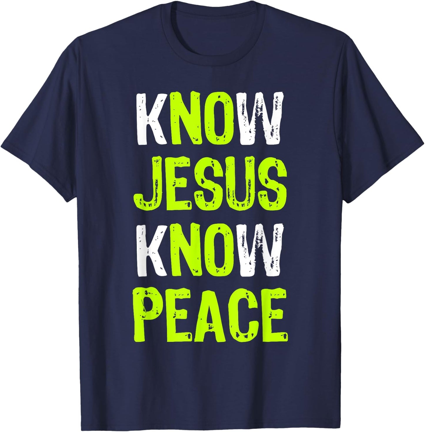 Know Jesus Know Peace Christian Religious Lover T-Shirt - T-Shirt | Navy