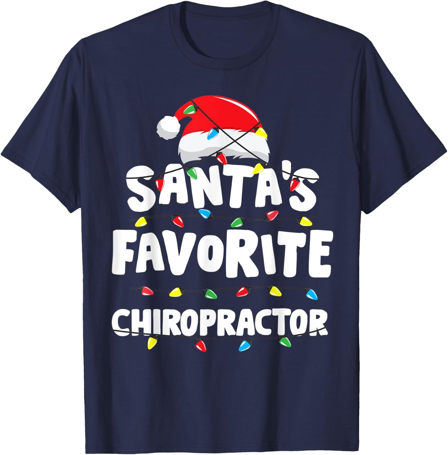 Chiropractor Christmas Santa's Favorite Funny Gift Xmas T-Shirt - T-Shirt | Navy