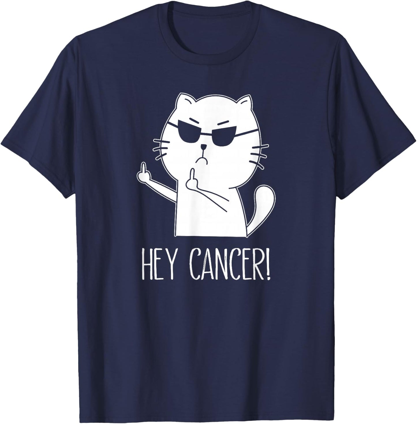 Hey Cancer F U, Funny Cat Middle Finger, F#ck Cancer T-Shirt - T-Shirt | Navy