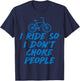 I Ride So Funny BMX, Mountain Bike, MTB, Cycling T Shirt T-Shirt - T-Shirt | Navy
