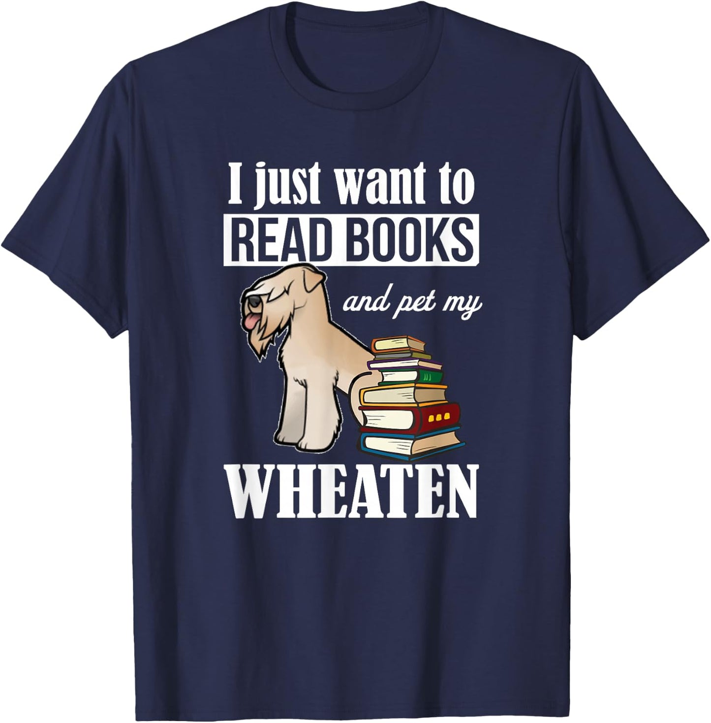 Read Books Wheaten Terrier Lover T-Shirt - T-Shirt | Navy
