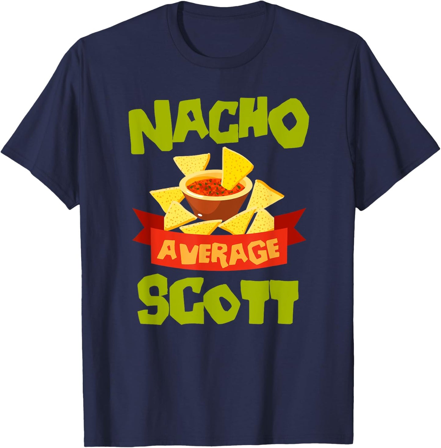 NACHO AVERAGE SCOTT Funny Birthday Personalized Name Gift T-Shirt - T-Shirt | Navy