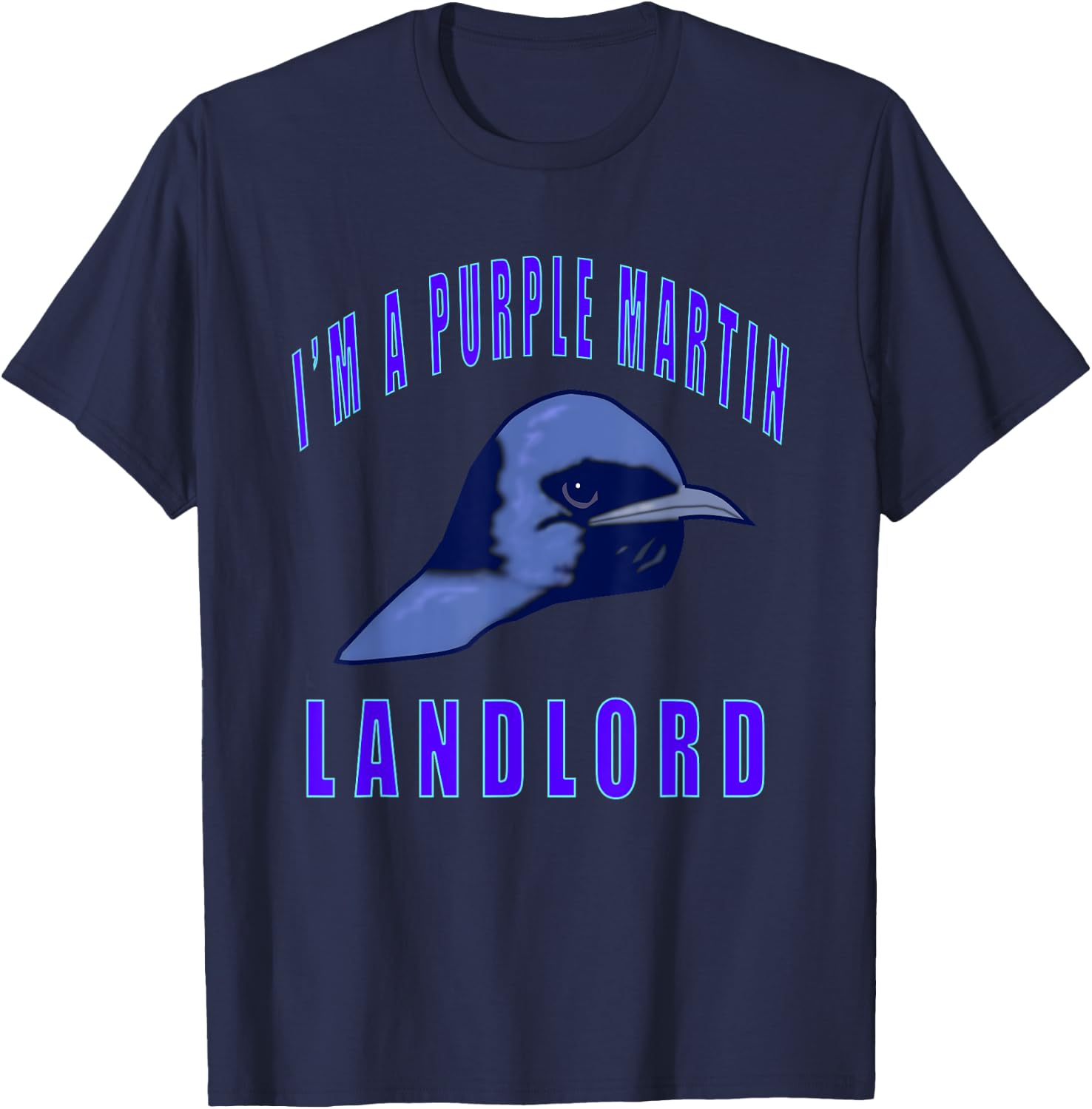 I'm a Purple Martin Landlord T-Shirt - T-Shirt | Navy