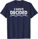 Christian Baptism Shirt: I have decided , Women, Kids T-Shirt - T-Shirt | Navy