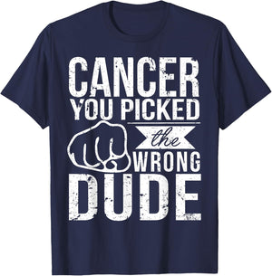 Cancer You Picked The Wrong Dude Dad Cancer Shirt T-Shirt - T-Shirt | Navy