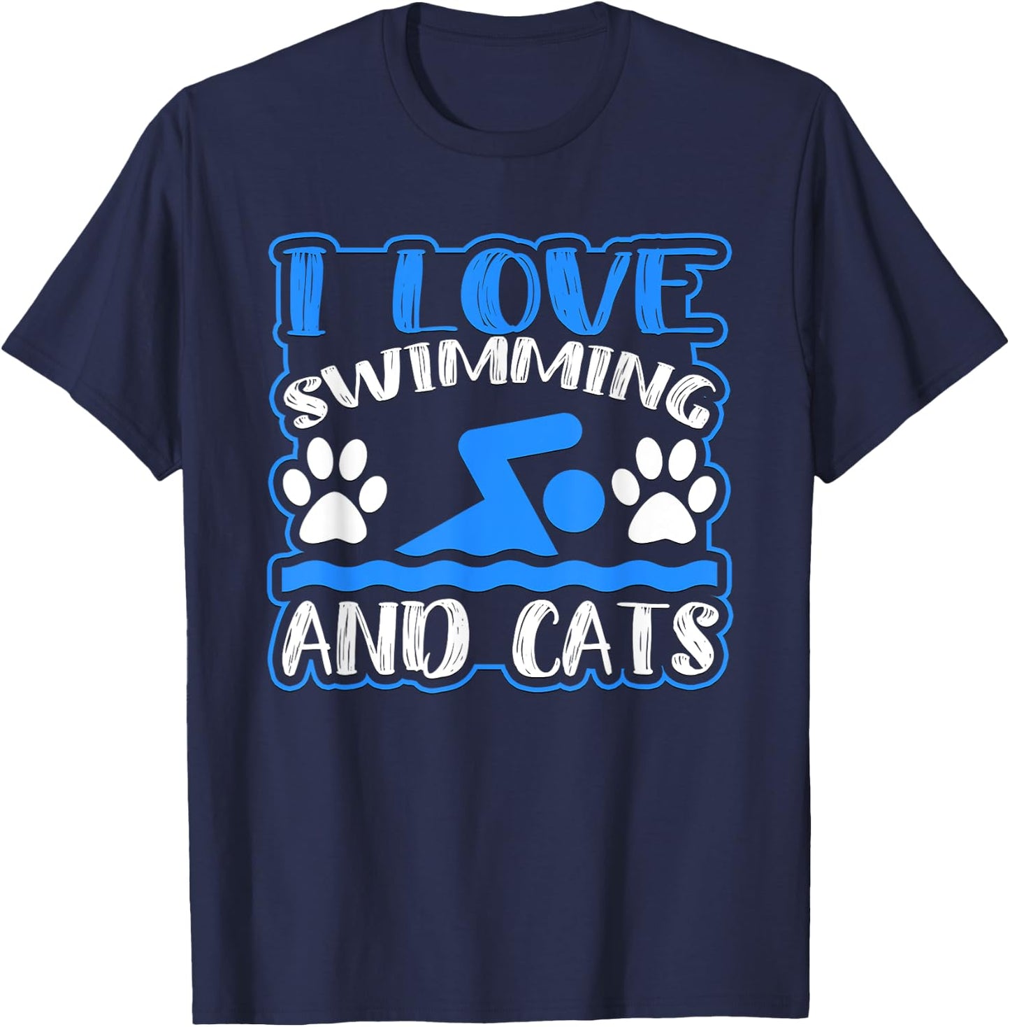 I Love Swimming And Cats Novelty Swim T-Shirt - T-Shirt | Navy