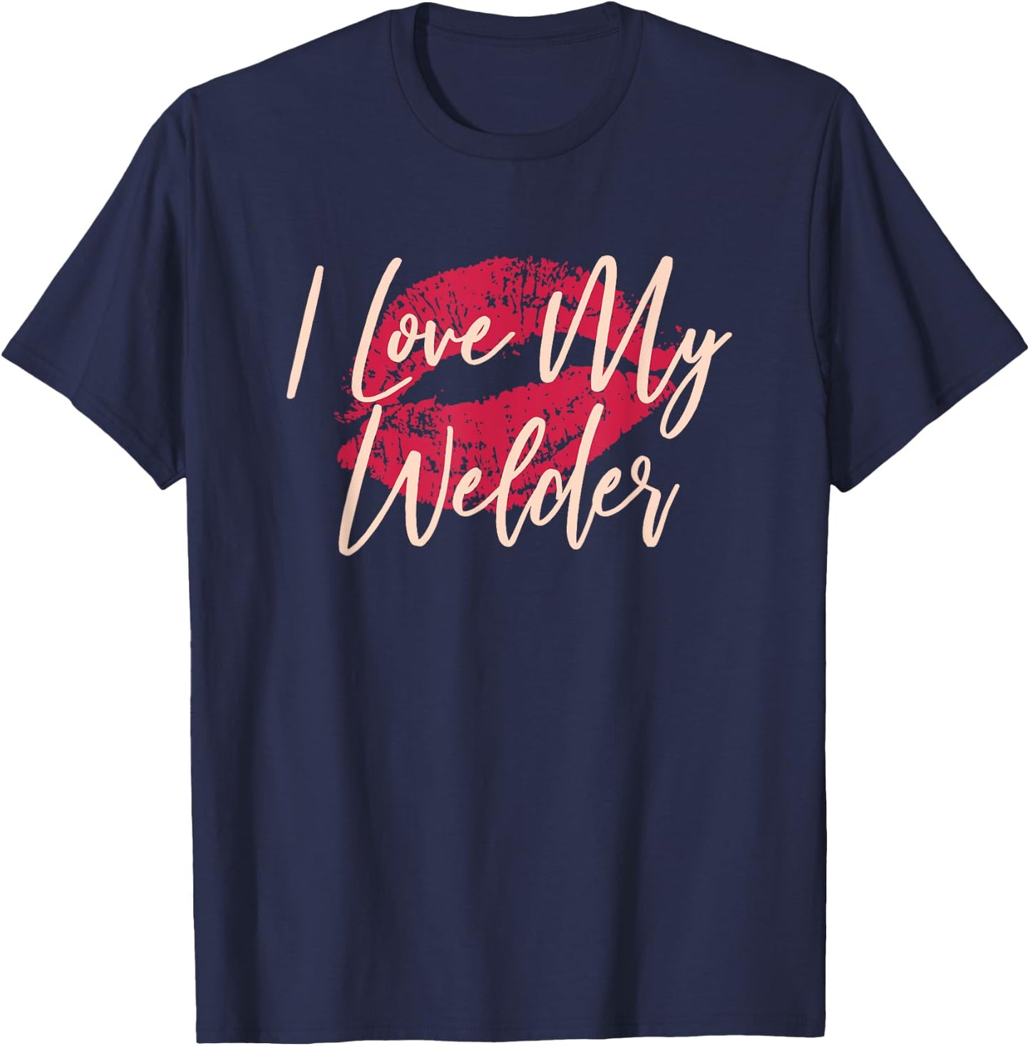 I Love My Welder Cute Welders Wife T-Shirt - T-Shirt | Navy