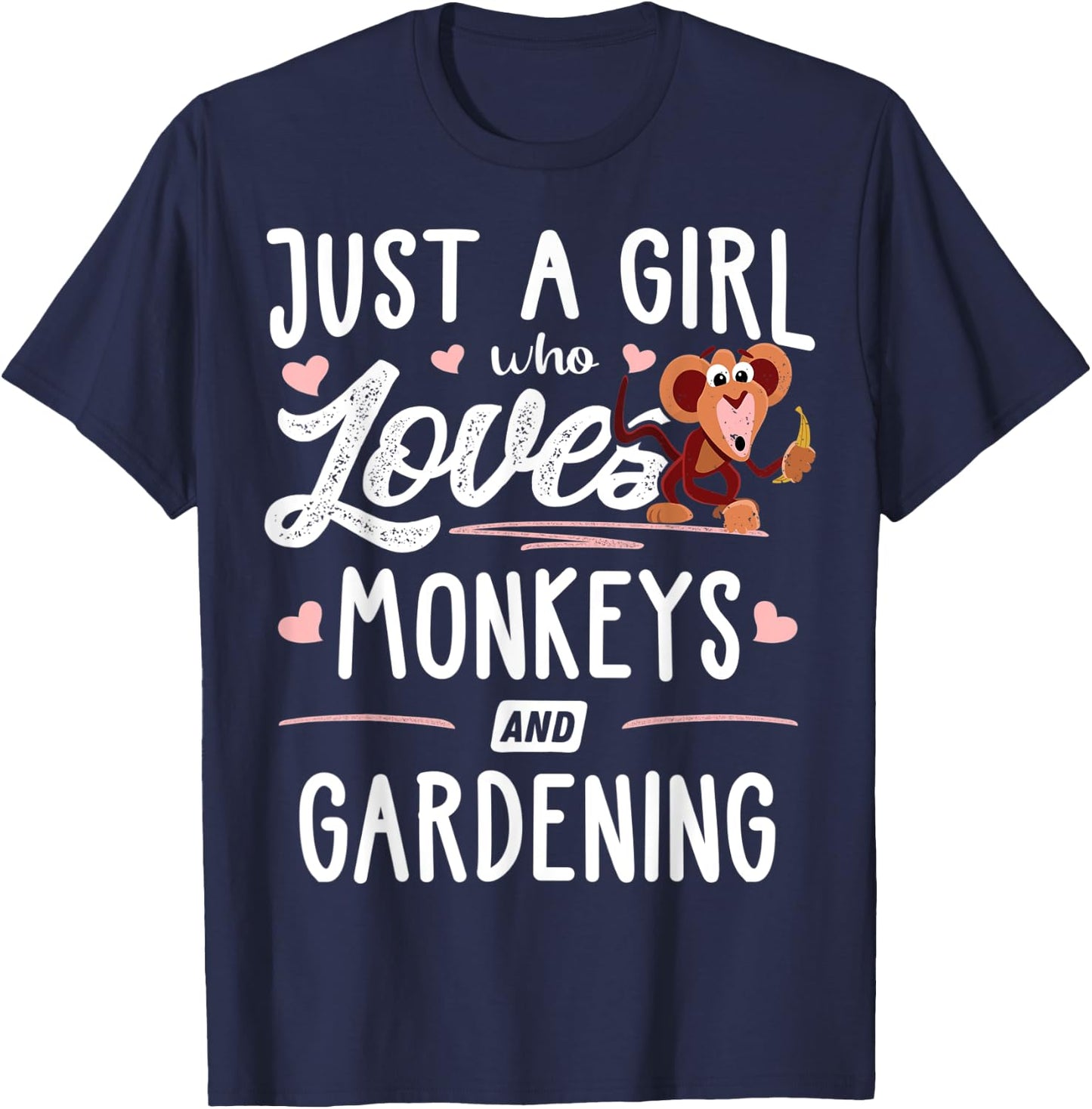 Just A Girl Who Loves Monkeys And Gardening Gift Women T-Shirt - T-Shirt | Navy