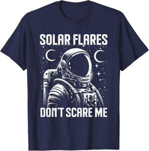 Astronaut Solar Flares Don't Scare Me Adventure T-Shirt - T-Shirt | Navy