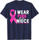 I wear Pink for my Niece Breast Cancer Awareness T-Shirt - T-Shirt | Navy