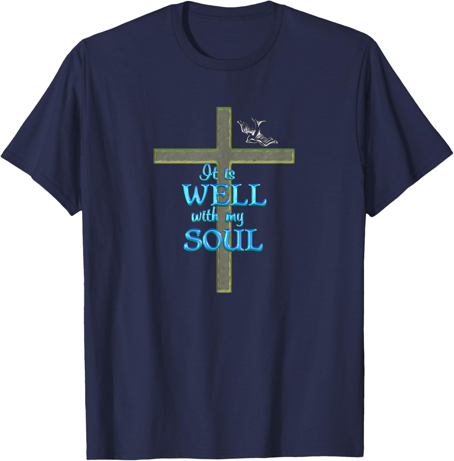 It Is Well With My Soul T-Shirt - T-Shirt | Navy