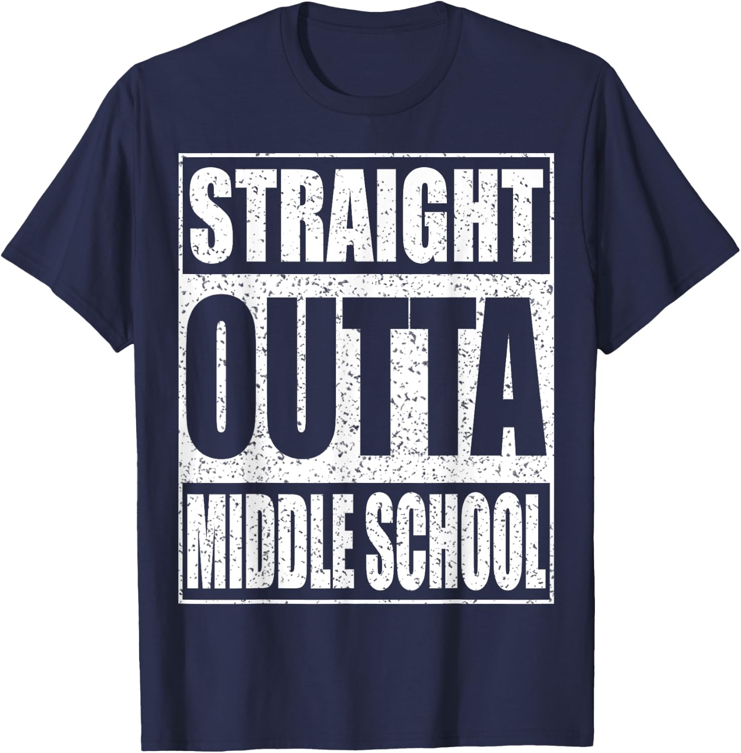 Straight Outta Middle School Shirt Graduation T-Shirt - T-Shirt | Navy