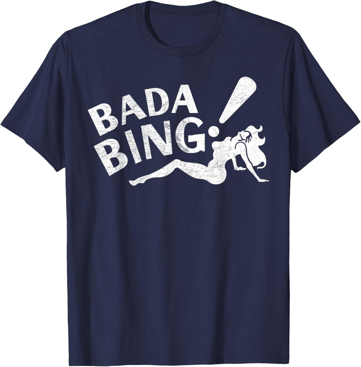 Vintage Funny Bada Sarcastic Bing Retro Sexy Girl Bada Bam T-Shirt - T-Shirt | Navy