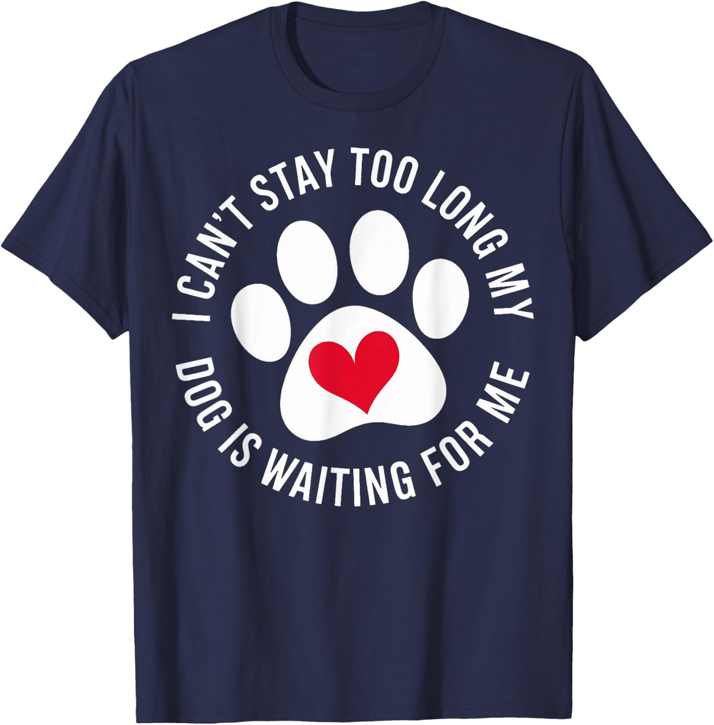 Funny Dog Owners My Dog Is Waiting For Me Dog Lovers Women Girls Kids T-Shirt - T-Shirt | Navy