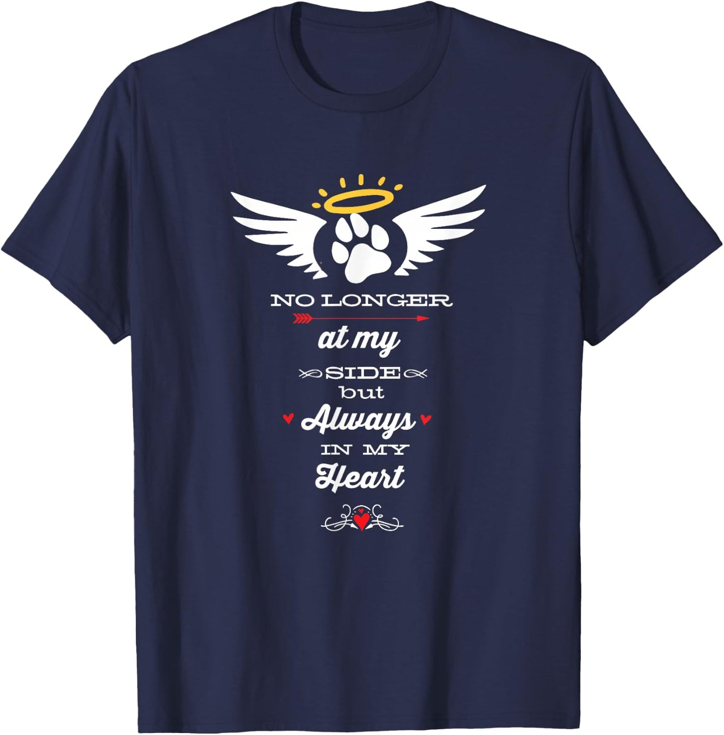 Pet Memorial No Longer At My Side But Always In My Heart T-Shirt - T-Shirt | Navy