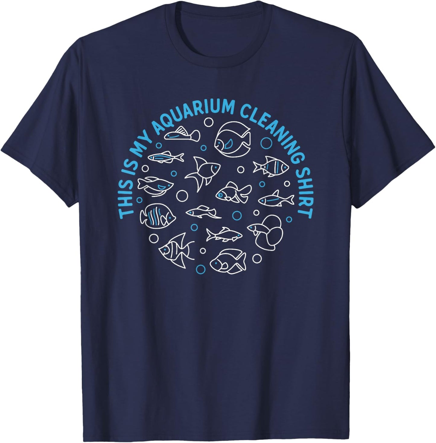 This Is My Aquarium Cleaning T-Shirt - T-Shirt | Navy