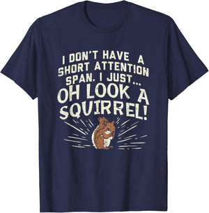 Sometimes I Get Distracted Funny Squirrel ADHD Awareness T-Shirt - T-Shirt | Navy