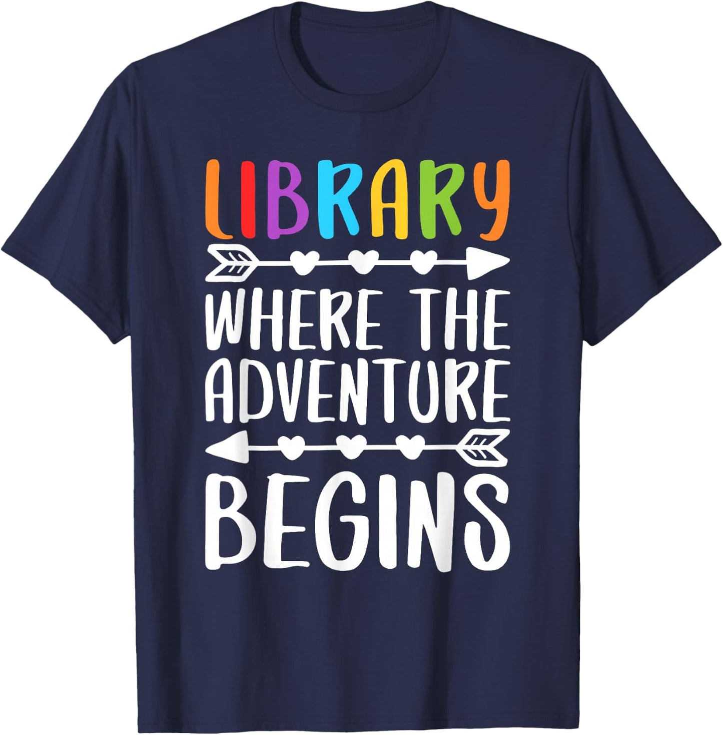 Library Where The Adventure Begins Shirt Literacy Lover T-Shirt - T-Shirt | Navy